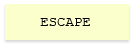 Escape