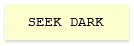 Seek Dark